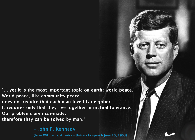 portrait,John F. Kennedy  (from Wikipedia, American University speech June 10, 1963),quote