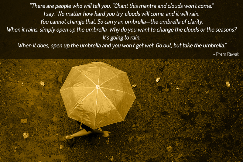 umbrella,Prem Rawat,quote