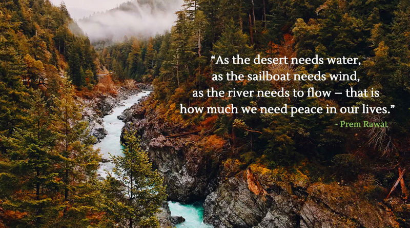 river,valley,Prem Rawat,quote