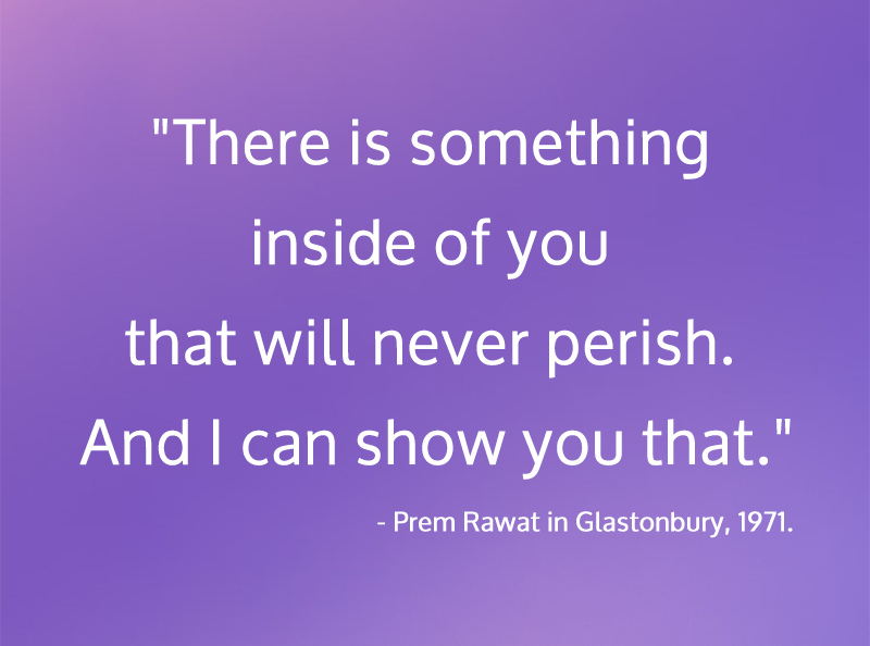 ,- Prem Rawat in Glastonbury, 1971.,quote