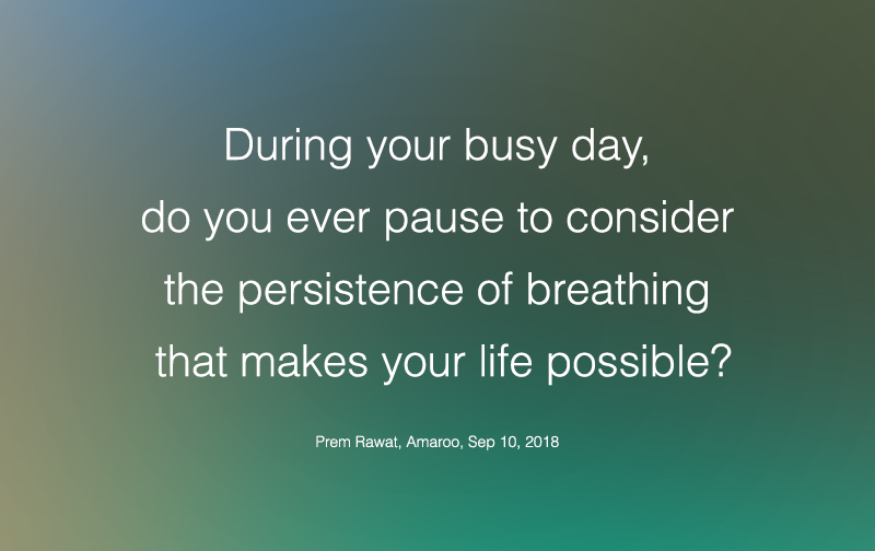 ,Prem Rawat, Amaroo, Sep 10, 2018,quote