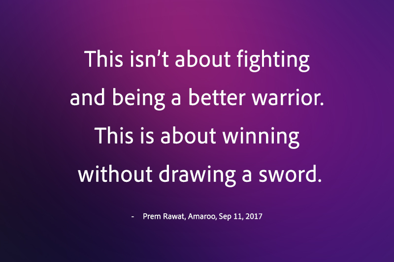 ,Prem Rawat, Amaroo, Sep 11, 2017,quote