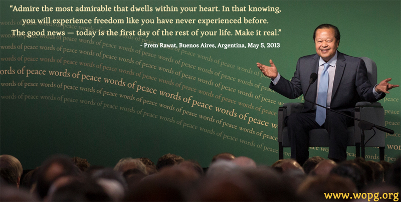 event,Prem Rawat, Buenos Aires, Argentina, May 5, 2013,quote