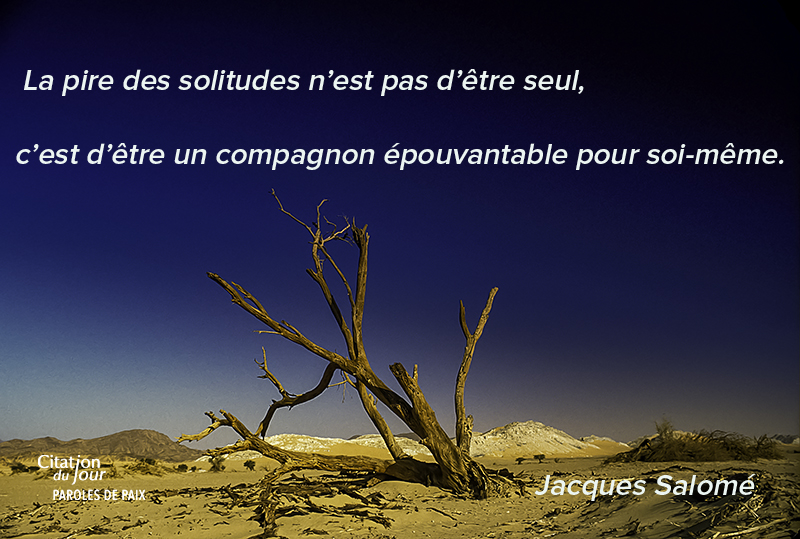 tree, desert,Jacques Salomé,quote